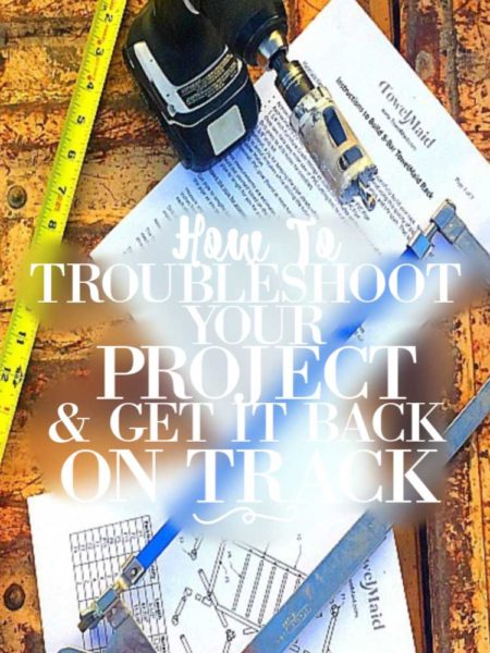 How to Troubleshoot Your DIY Project: And How to get it back on track! | blowingawayoutwest.com - What to do when things go wrong with your home improvement project.  How to pivot and get it finished. #homeimprovement #homeimprovementdiy #homeimprovementdiyonabudget #homeimprovementinspiration