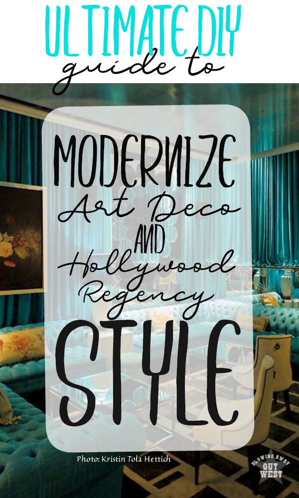 How to Modernize Hollywood Regency & Art Deco Styles | blowingawayoutwest.com -* Ways to adapt Hollywood Regency & Art Deco styles for the Modern Home #hollywoodregency #artdeco #artdecohome #modernartdeco #hollywoodregencyhome
