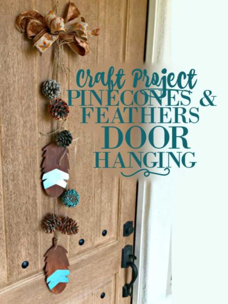 Be Thankful Feathers & Pine Cones Tall Door Sign and Door Hanging | blowingawayoutwest.com - Tutorial and patterns for Be Thankful tall Thanksgiving or Fall Door Sign and Pine Cones & Feathers Door Hanging for Autumn #thanksgiving #porchdecor #talldoorsign #autumndecorations #fallporch