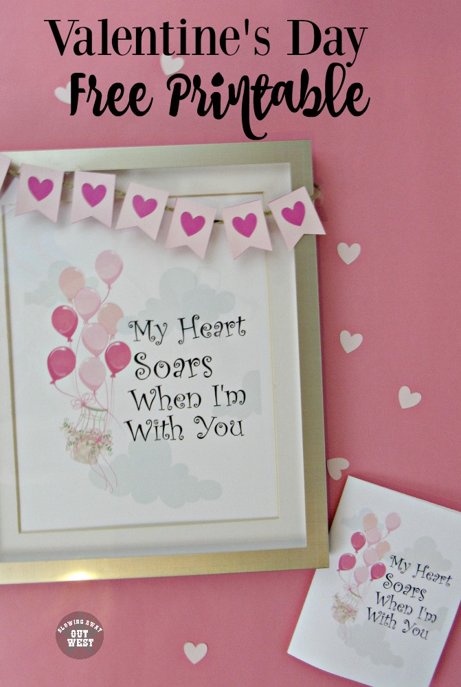 My Heart Soars When I'm With You: Free Valentine's Day Printable Art & Card | blowingawayoutwest.com -Beautiful Balloon Valentine Framed Printable and Card #freeprintable #freevalentine #freevalentinesdayprintable #hotairballoonprintable #balloonprint #valentinecards