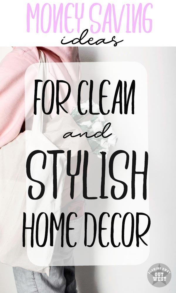 Clean and Stylish Home Updates on a Budget: Ways to add style to your home using what you already own | blowingawayoutwest.com -#stylishhome #cleanhomestyle #updateyourhome #cleanandstylish #homeideas #usewhatyouhavedecor