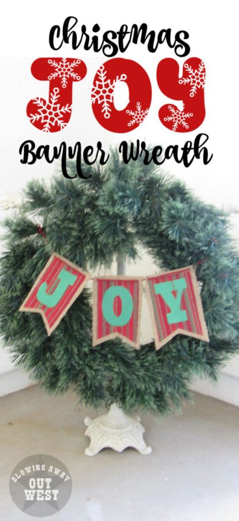 Christmas Joy Banner Wreath | blowingawayoutwest.com - DIY Christmas Joy Banner Wreath with Free Patterns & Project Instruction Sheet #adventcalendar #christmaswreath #adventcalendarwreath #freechristmasprintable #diywreath #12daysofChristmas #deckthehome #deckthehomebloghop